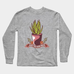 Aloe You Vera Much Long Sleeve T-Shirt